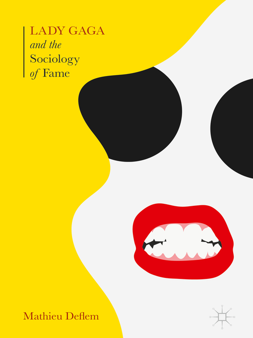 Title details for Lady Gaga and the Sociology of Fame by Mathieu Deflem - Available